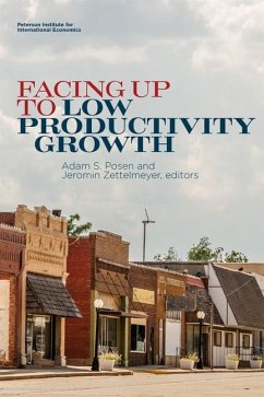 Facing Up to Low Productivity Growth - Posen, Adam; Zettelmeyer, Jeromin