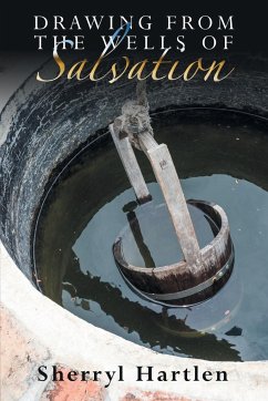 Drawing from the Wells of Salvation - Hartlen, Sherryl
