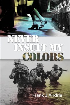 Never Insult My Colors - Andrle, Frank J