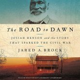 The Road to Dawn: Josiah Henson and the Story That Sparked the Civil War