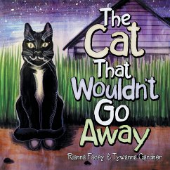 The Cat That Wouldn'T Go Away - Facey, Rianna; Gardner, Tywanna