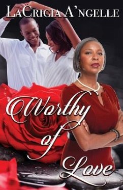 Worthy of Love - A'Ngelle, Lacricia