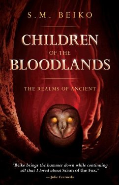 Children of the Bloodlands: The Realms of Ancient, Book 2 - Beiko, S. M.