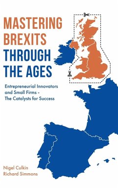 Mastering Brexits Through The Ages - Culkin, Nigel (University of Hertfordshire, UK); Simmons, Richard D (University of Hertfordshire, UK)