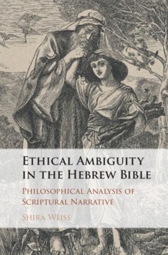 Ethical Ambiguity in the Hebrew Bible - Weiss, Shira (Yeshiva University, New York)