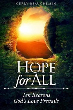 Hope For All: Ten Reasons God's Love Prevails - Beauchemin, Gerry