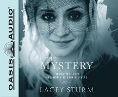 The Mystery (Library Edition): Finding True Love in a World of Broken Lovers - Sturm, Lacey