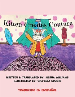 Kitten Creates Couture - Williams, Mesha