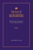 The Play of Mahamudra - Spontaneous Teachings on Virupa's Mystical Songs Volume 3