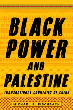 Black Power and Palestine - Fischbach, Michael R