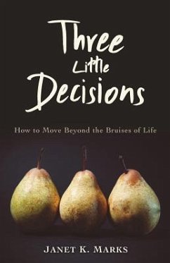 Three Little Decisions - Marks, Janet K