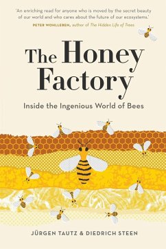 The Honey Factory - Tautz, Jurgen; Steen, Diedrich