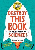 Destroy This Book in the Name of Science! Brainiac Edition