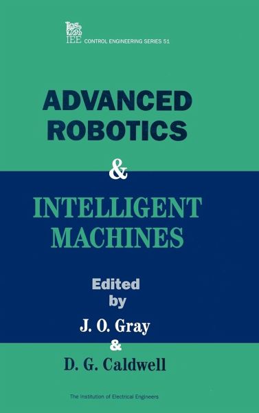 Advanced Robotics and Intelligent Machines Advanced Robotics and Intelligent Machines