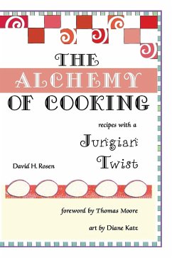The Alchemy of Cooking - Rosen, David H.