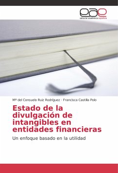 Estado de la divulgación de intangibles en entidades financieras - Ruiz Rodríguez, Mª del Consuelo;Castilla Polo, Francisca