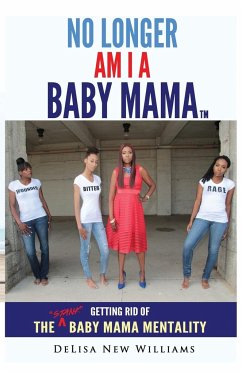 No Longer Am I A Baby Mama - New Williams, Delisa