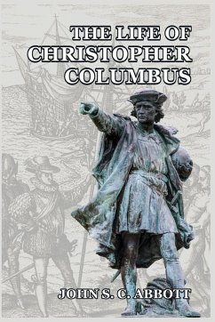 The Life of Christopher Columbus - Abbott, John S. C.