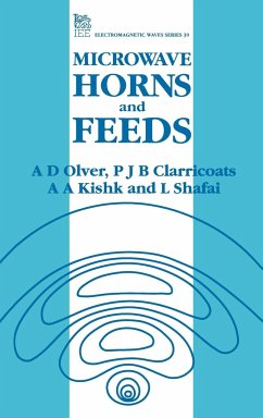 Microwave Horns and Feeds - Olver, A D; Clarricoats, P J B; Kishk, A a; Shafai, L.