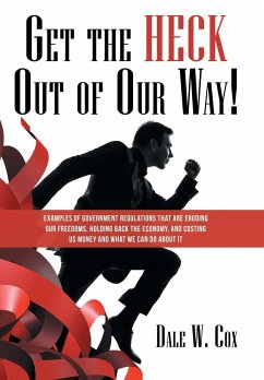 Get the Heck out of Our Way! - Cox, Dale W