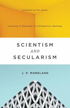 Scientism and Secularism - Moreland, J. P.