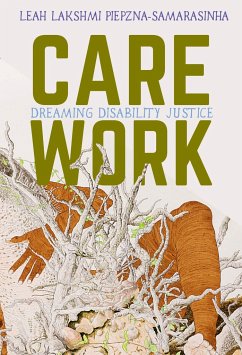 Care Work - Piepzna-Samarasinha, Leah Lakshmi