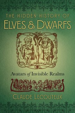 The Hidden History of Elves and Dwarfs - Lecouteux, Claude