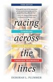 Racing Across the Lines: Changing Race Relations Through Friendship