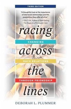 Racing Across the Lines: Changing Race Relations Through Friendship - Plummer, Deborah L.