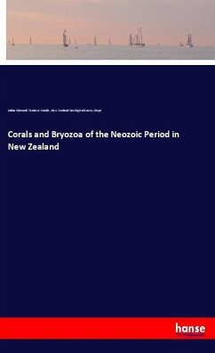 Corals and Bryozoa of the Neozoic Period in New Zealand