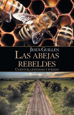 Las Abejas Rebeldes - Guillén, Jesús