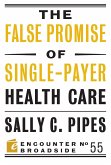 The False Promise of Single-Payer Health Care