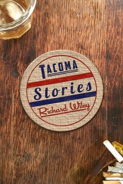 Tacoma Stories - Wiley, Richard