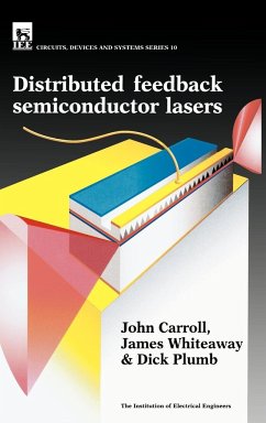 Distributed Feedback Semiconductor Lasers - Carroll, John; Whiteaway, James; Plumb, Dick