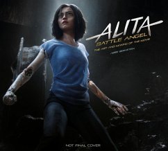 Alita: Battle Angel - The Art and Making of the Movie - Bernstein, Abbie