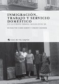 Inmigración, trabajo y servicio doméstico : en la Europa urbana, siglos XVIII-XX