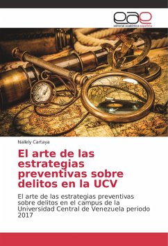 El arte de las estrategias preventivas sobre delitos en la UCV