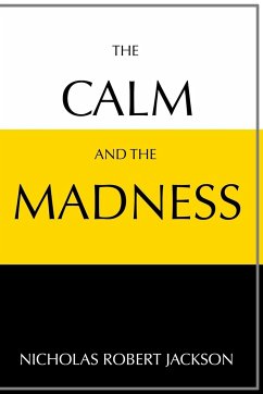 The Calm and the Madness - Jackson, Nicholas