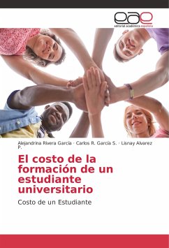 El costo de la formación de un estudiante universitario - Rivera García, Alejandrina;García S., Carlos R.;Alvarez P., Lisnay