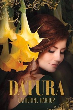 Datura: Book 1 in the Datura Chronicles Volume 1 - Harrop, Catherine