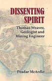 Dissenting Spirit: Thomas Weaver, Geologist and Mining Engineer