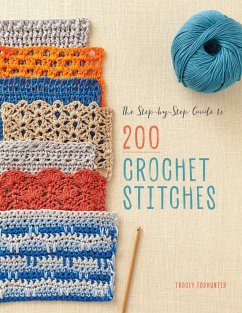 The Step-By-Step Guide to 200 Crochet Stitches - Todhunter, Tracey