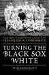 Turning the Black Sox White - Bild 1