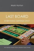 Last Board: Everything Depends on It - An Honors Book from Master Point Press
