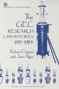 The Gec Research Laboratories 1919-1984 - Clayton, Robert; Algar, Joan