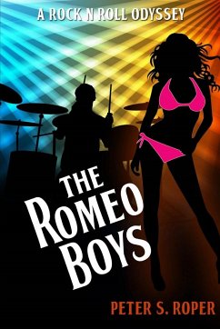 The Romeo Boys A Rock N Roll Odyssey - Roper, Peter