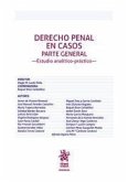 Derecho penal en casos parte general : estudio analítico-práctico