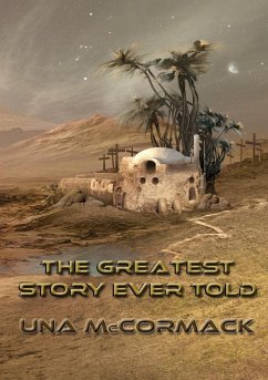 The Greatest Story Ever Told - McCormack, Una