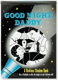 Good Night, Daddy Bedtime Shadow Book