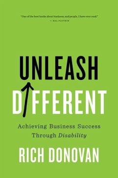 Unleash Different: Achieving Business Success Through Disability - Donovan, Rich